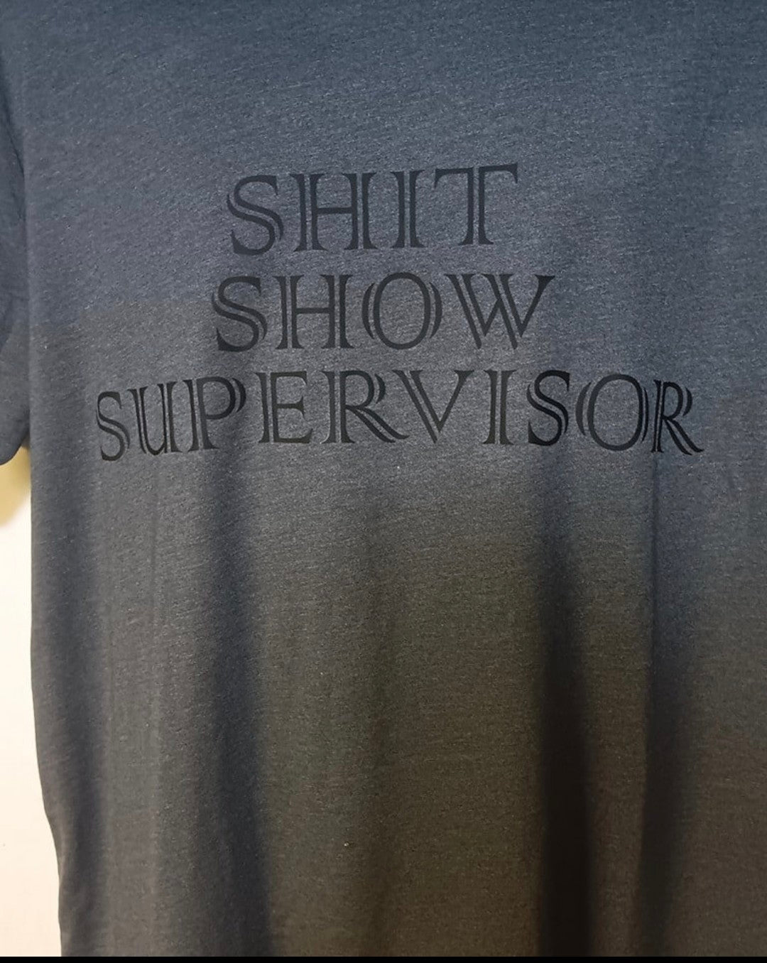 Shit Show Supervisor
