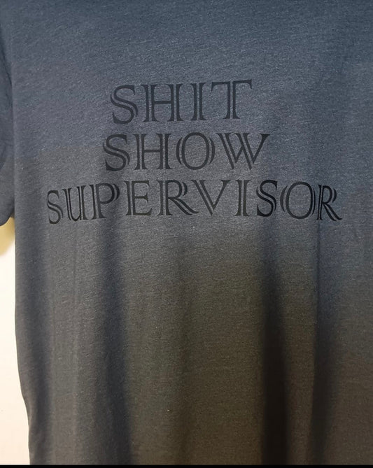 Shit Show Supervisor